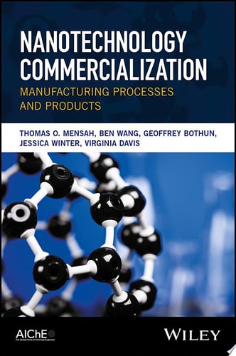 Nanotechnology Commercialization Manufacturing Processes and Products