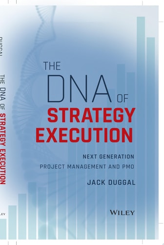 The DNA of Strategy Execution: Next Generation Project Management and PMO