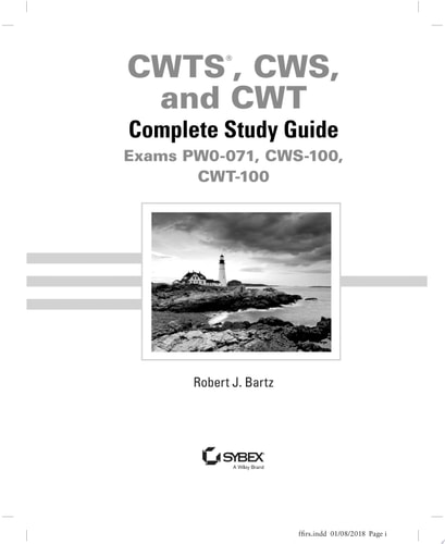 CWTS, CWS, and CWT Complete Study Guide Exams PW0-071, CWS-100, CWT-100