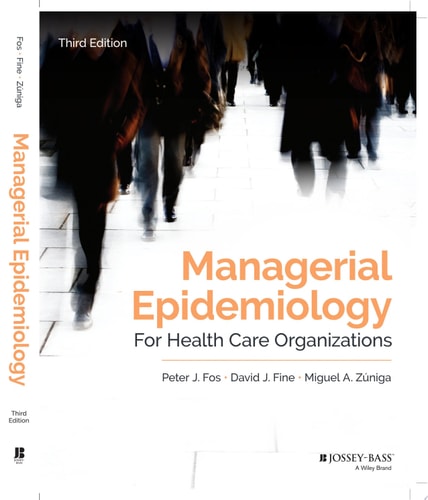 Managerial Epidemiology for Health Care Organizations