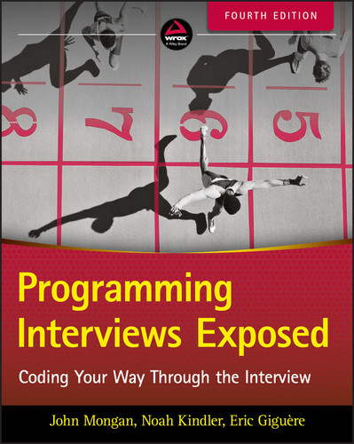 Programming Interviews Exposed Coding Your Way Through the Interview