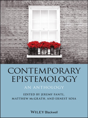 Contemporary Epistemology An Anthology