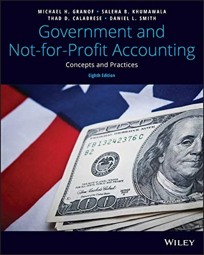 Government and Not-For-Profit Accounting Conceptsand Practices, 8th Edition