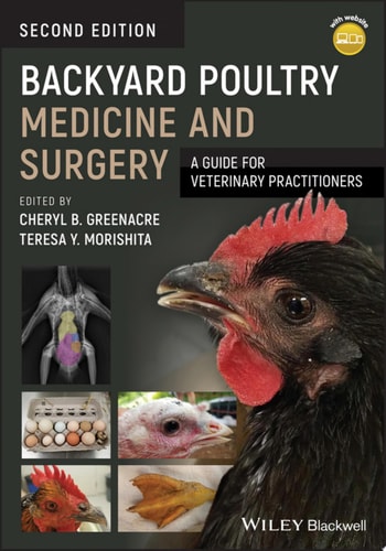 Backyard Poultry Medicine and Surgery A Guide for Veterinary Practitioners
