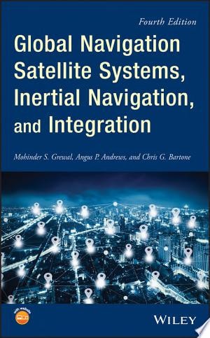 Global Navigation Satellite Systems, Inertial Navigation, and Integration