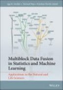Multiblock Data Fusion in Statistics and Machine Learning Applications in the Natural and Life Sciences
