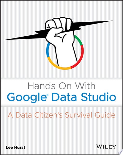 Hands On With Google Data Studio A Data Citizen's Survival Guide