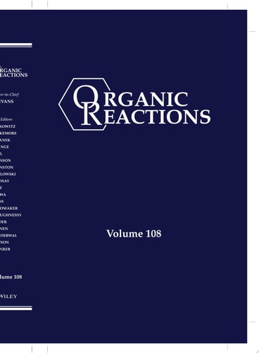 Organic Reactions, Volume 108