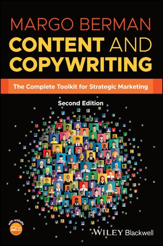 Content and Copywriting The Complete Toolkit for Strategic Marketing