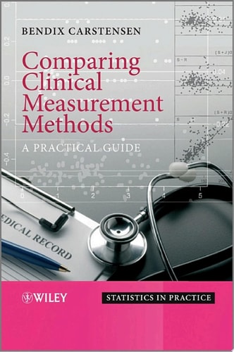 Comparing Clinical Measurement Methods A Practical Guide