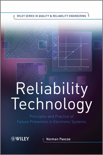 Reliability Technology Principles and Practice of Failure Prevention in Electronic Systems