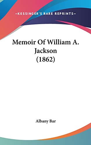 Memoir Of William A. Jackson (1862)