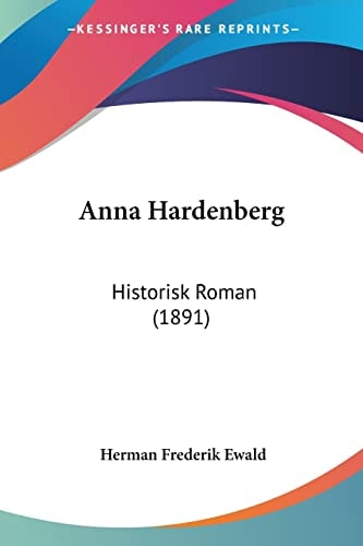 Anna Hardenberg: Historisk Roman (1891) (Swedish Edition)