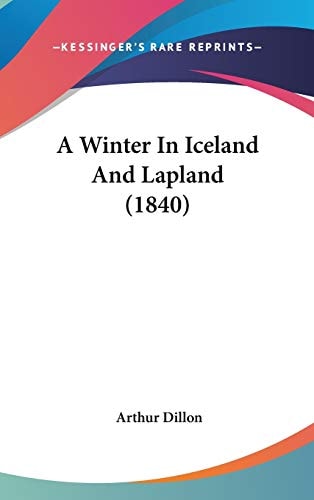 A Winter In Iceland And Lapland (1840)