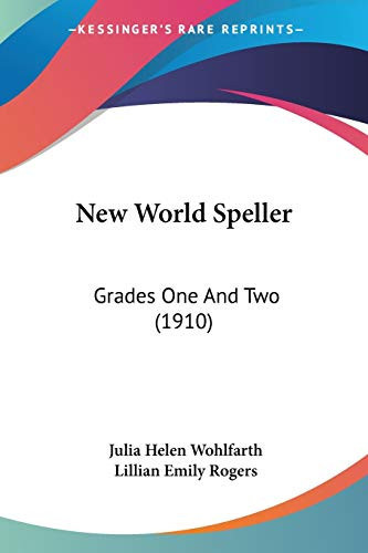New World Speller: Grades One And Two (1910)