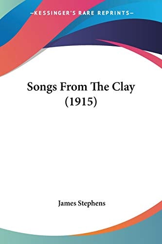 Songs From The Clay (1915)