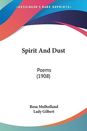 Spirit And Dust: Poems (1908)