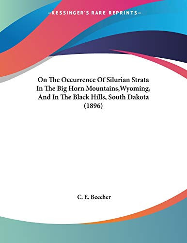 On The Occurrence Of Silurian Strata In The Big Horn Mountains,Wyoming, And In The Black Hills, South Dakota (1896)