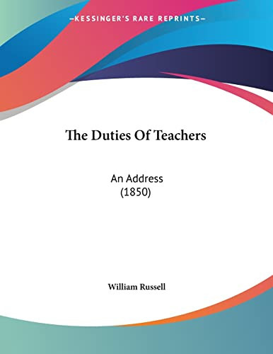 The Duties Of Teachers: An Address (1850)