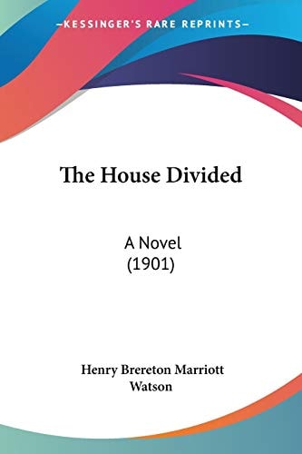 The House Divided: A Novel (1901)