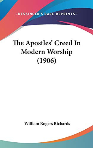 The Apostles' Creed In Modern Worship (1906)
