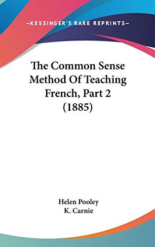The Common Sense Method Of Teaching French, Part 2 (1885)