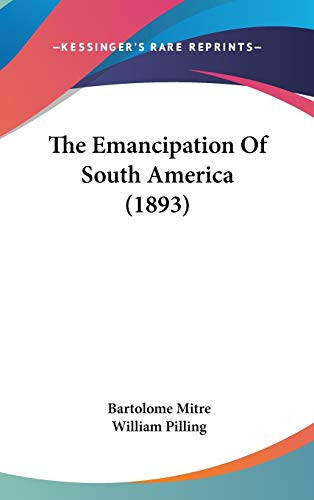 The Emancipation Of South America (1893)