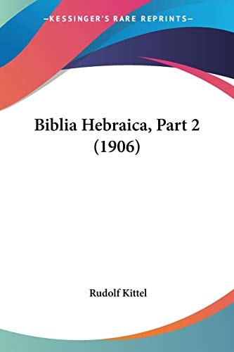 Biblia Hebraica, Part 2 (1906) (Hebrew Edition)