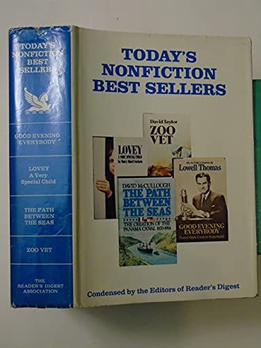 Good Evening, Everybody/Lovey: A Very Special Child/The Path Between the Seas/Zoo Vet: Adventures of a Wild Animal Doctor (Reader's Digest Today's Nonfiction Bestsellers)