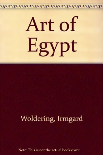 The art of Egypt: The time of the Pharaohs