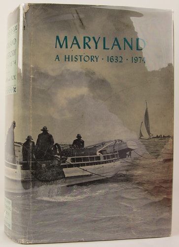 Maryland: A History, 1632-1974