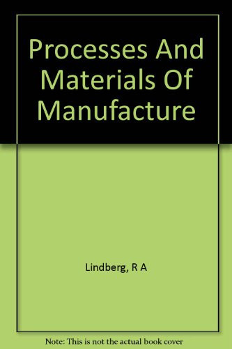 Processes and Materials of Manufacture