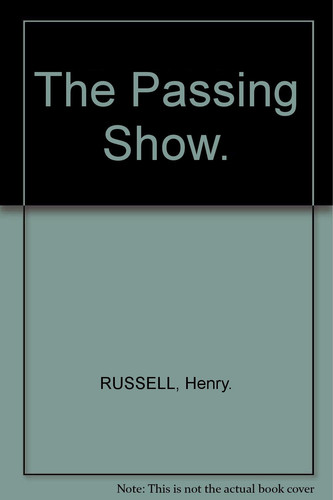 The Passing Show.