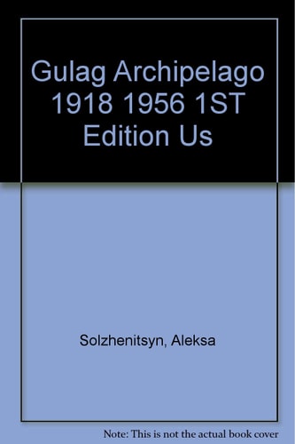 The Gulag Archipelago 1918–1956