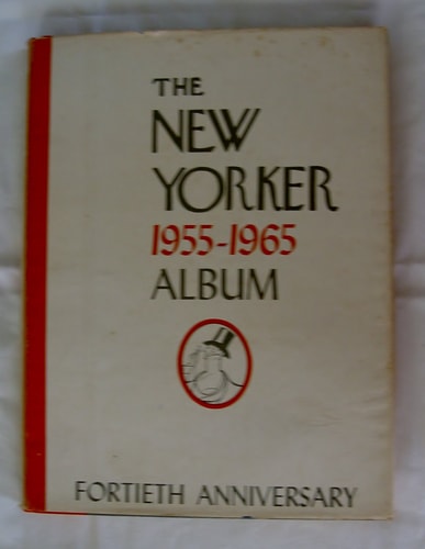 The New Yorker 1955-1965 Album: Fortieth Anniversary