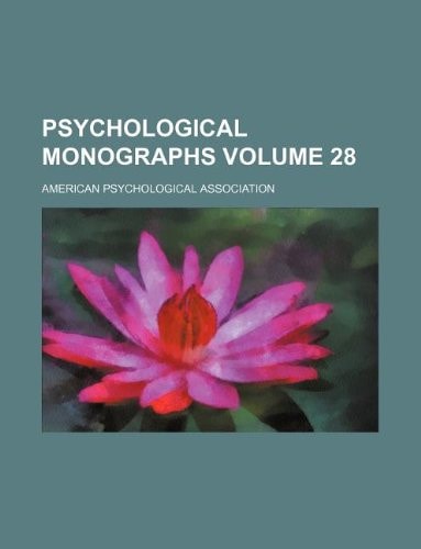 Psychological monographs Volume 28