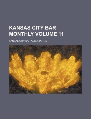 Kansas City bar monthly Volume 11