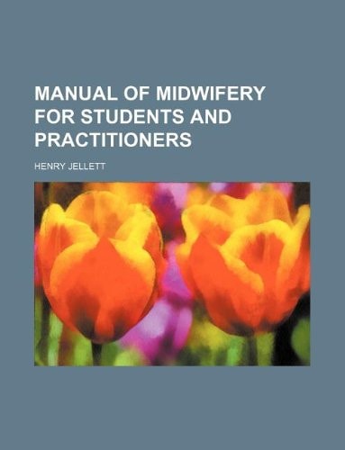 Manual of midwifery for students and practitioners