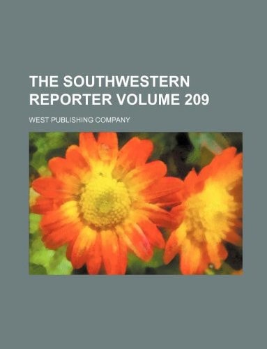 The Southwestern reporter Volume 209