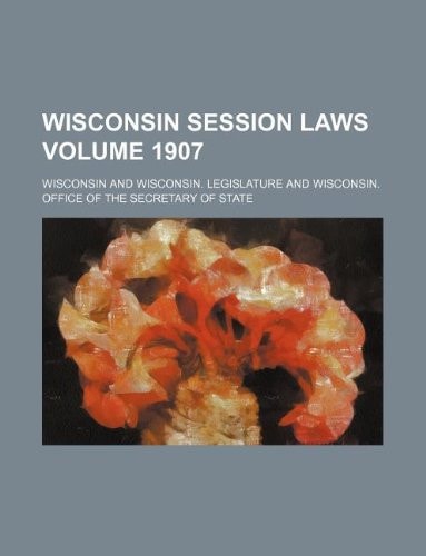 Wisconsin session laws Volume 1907