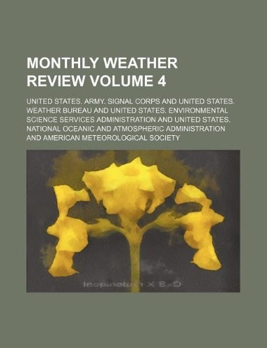 Monthly weather review Volume 4