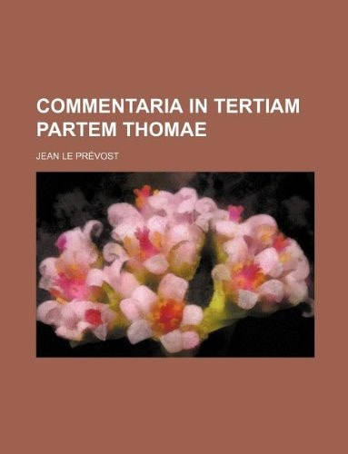 Commentaria in tertiam Partem Thomae