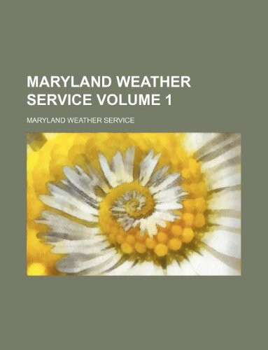 Maryland Weather Service Volume 1