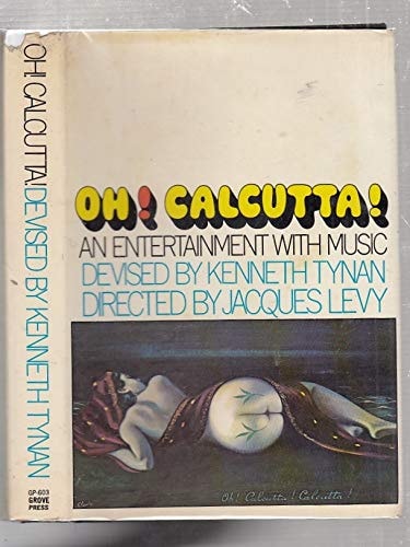 Oh! Calcutta!: An Entertainment With Music