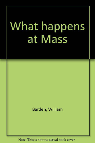 What happens at Mass