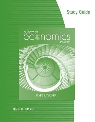 Study Guide for Tuckers Survey of Economics 8th