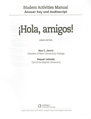 Answer Key and Audio Script for Jarvis/Lebredo/Mena-Ayllon's Hola, Amigos!, 8th