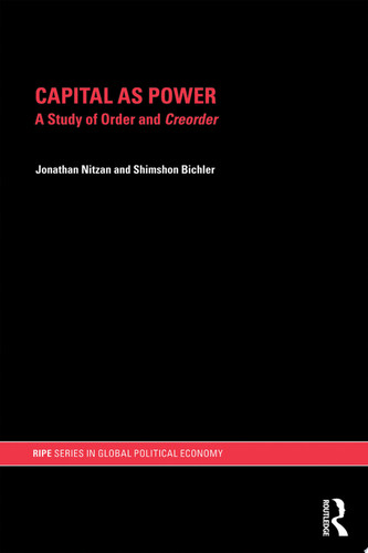 Capital as Power A Study of Order and Creorder
