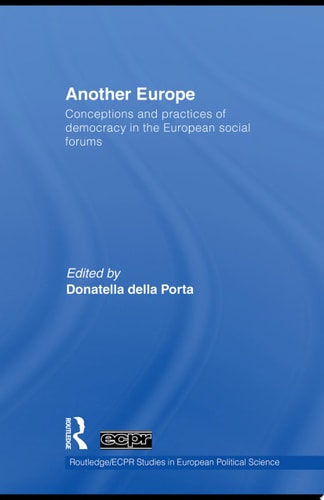 Another Europe Conceptions and Practices of Democracy in the European Social Forums