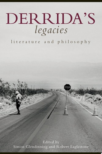 Derrida's Legacies Literature and Philosophy